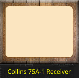 Collins 75A-1 Receiver